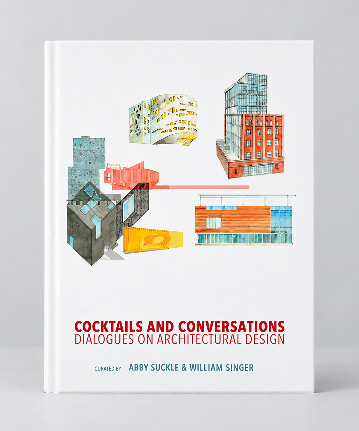 Cocktails and Conversations : Dialogues on Architectural Design